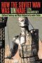How the Soviet Man Was Unmade book cover