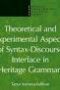 Theoretical and Experimental Aspects of Syntax-Discourse Interface in Heritage Grammars book cover